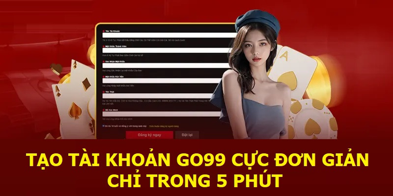 Đăng ký chơi Poker tại Go99 chỉ trong tích tắc