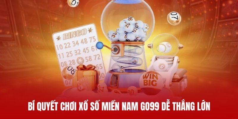 Bật mí mẹo chơi XSMN hiệu quả nhất tại Go99