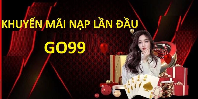 Khuyến mãi nạp lần đầu go99